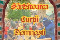 Sărbătoarea Curţii Domneşti, în acest week-end la Piatra Neamţ
