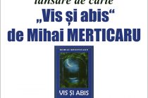 Lansarea volumului de sonete „Vis și abis” de Mihai Merticaru