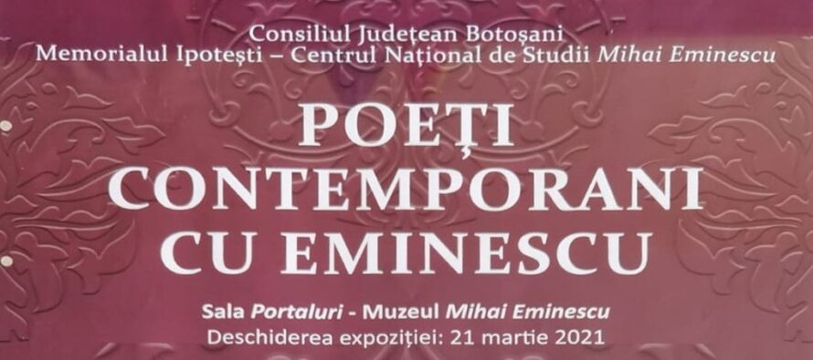 Expoziția „Poeți contemporani cu Eminescu“ organizată la Biblioteca Județeană