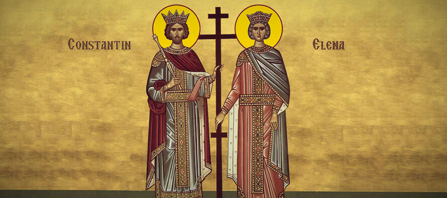Sărbătoarea Sf. Constantin și Elena – legendă și tradiții