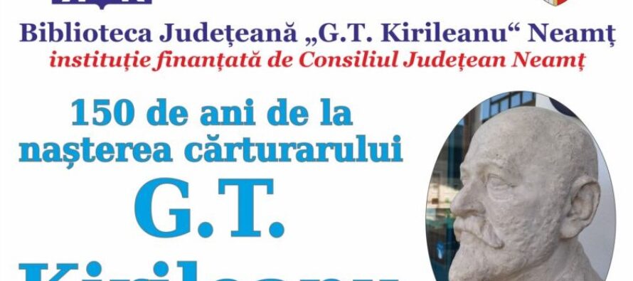 150 de ani de la nașterea cărturarului G. T. Kirileanu