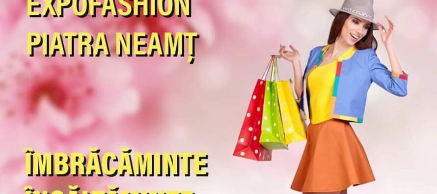 În perioada 6-10 aprilie, la Piatra Neamț, este organizat Târgul de Îmbrăcăminte și Încălțăminte Expofashion