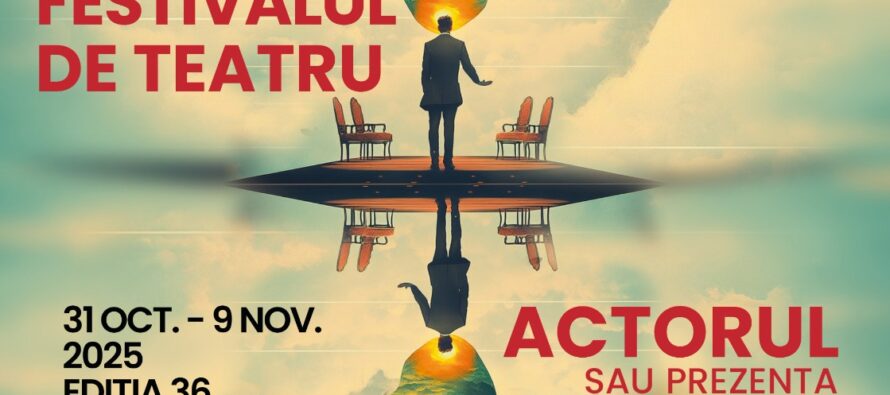 FESTIVALUL DE TEATRU PIATRA NEAMȚ – ediția 36
