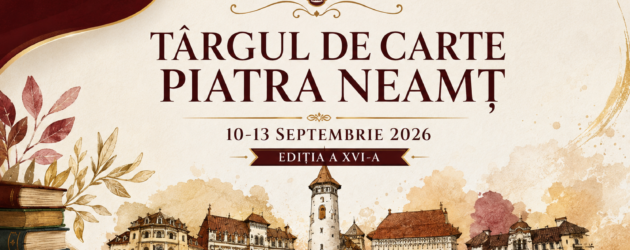 Târg de Carte Piatra Neamț, ediția a XVI-a